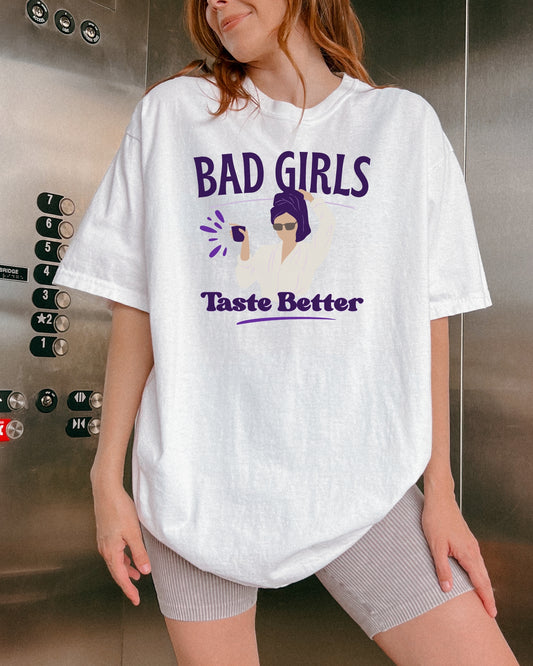 Bad Girls Taste Better- Sassy T-Shirt | Trendy, Fun Apparel for Casual Outings