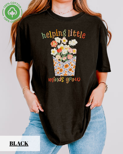 Comfort Colors® Floral Aesthetic Teacher Shirt, Helping Little Minds Grow Shirt, Cute Shirt for Teachers,Teacher Gifts,Teacher Flower Shirt