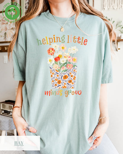 Comfort Colors® Floral Aesthetic Teacher Shirt, Helping Little Minds Grow Shirt, Cute Shirt for Teachers,Teacher Gifts,Teacher Flower Shirt