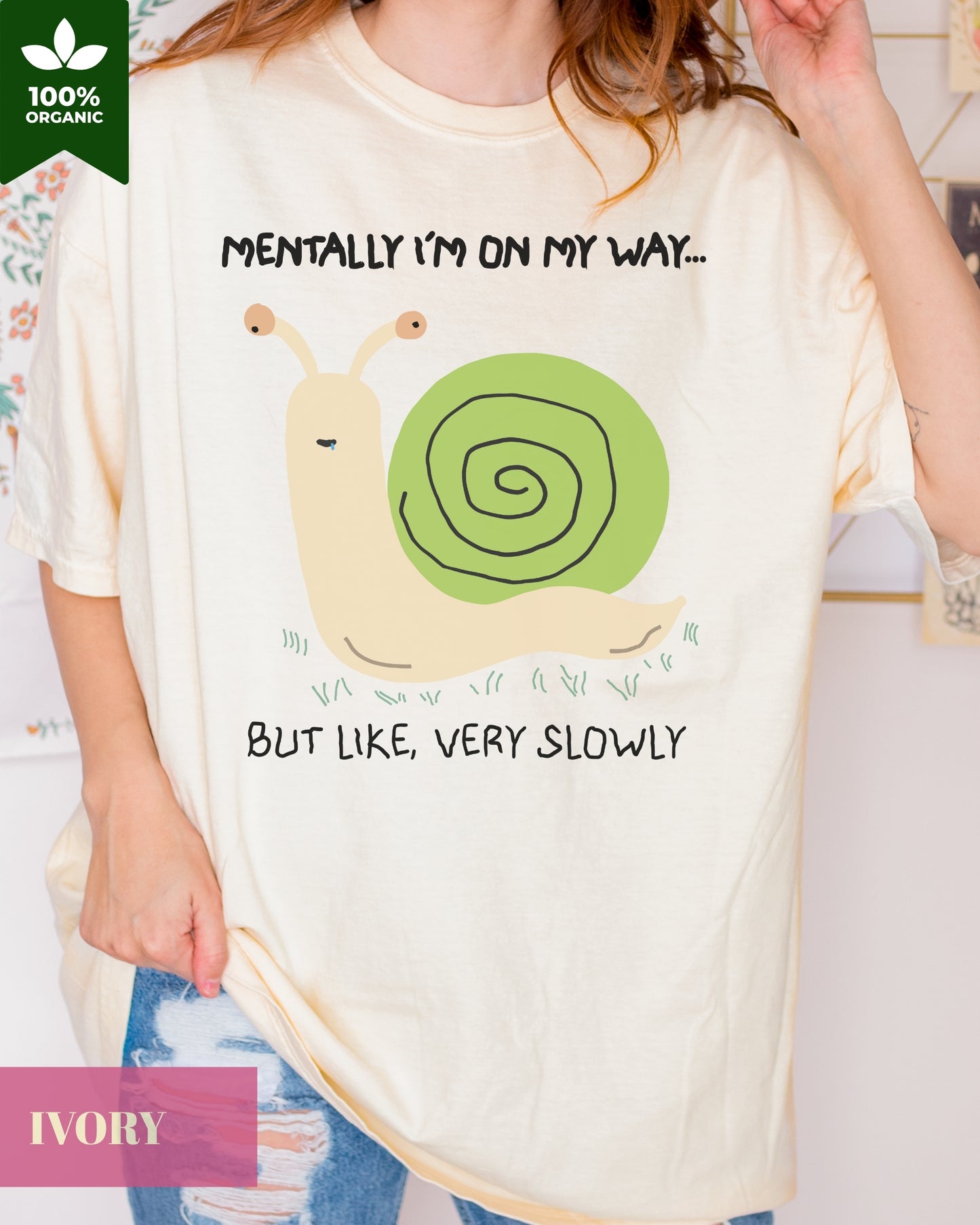 'Mentally I'm On My Way, But Like Very Slowly' Silly Snail Unisex T-shirt- Meme Shirt, Original Silly Design Tee- Snail Meme T-shirt