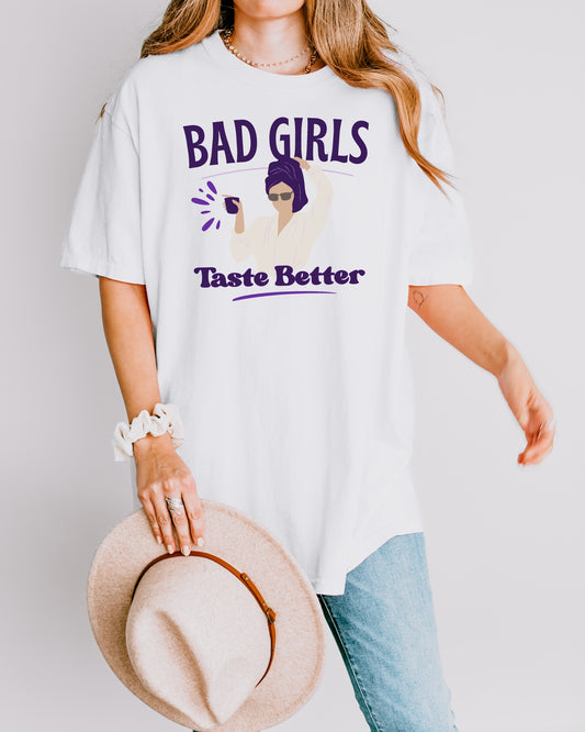 Bad Girls Taste Better- Sassy T-Shirt | Trendy, Fun Apparel for Casual Outings
